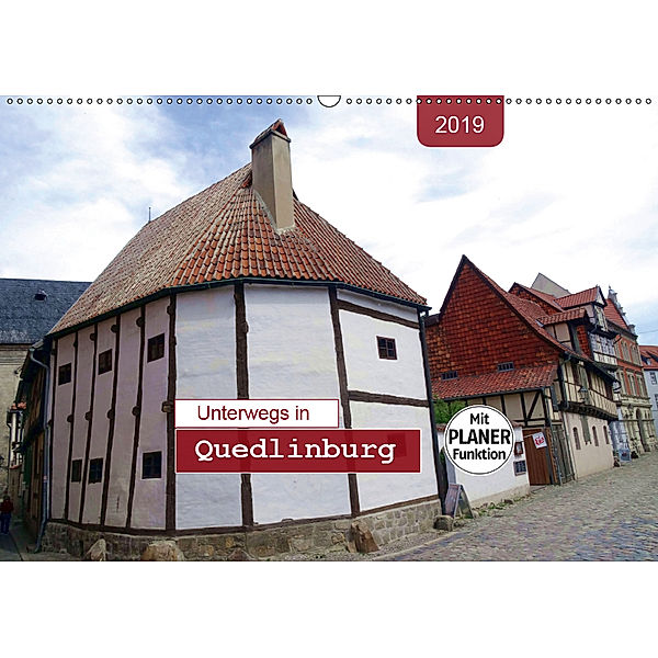 Unterwegs in Quedlinburg (Wandkalender 2019 DIN A2 quer), Angelika Keller