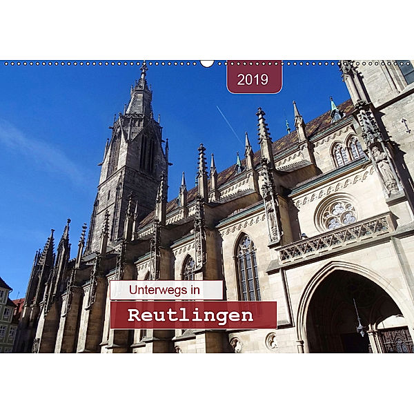 Unterwegs in Reutlingen (Wandkalender 2019 DIN A2 quer), Angelika Keller