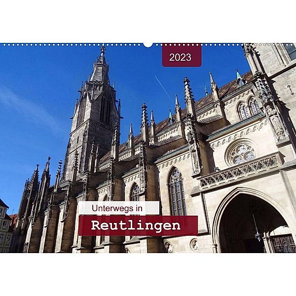 Unterwegs in Reutlingen (Wandkalender 2023 DIN A2 quer), Angelika keller