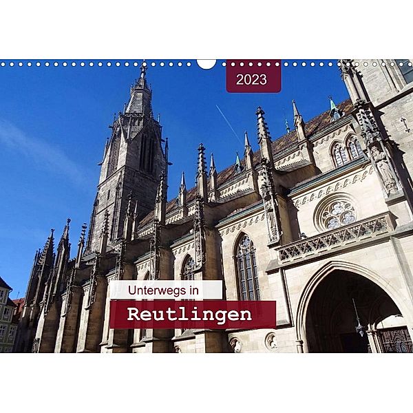 Unterwegs in Reutlingen (Wandkalender 2023 DIN A3 quer), Angelika keller