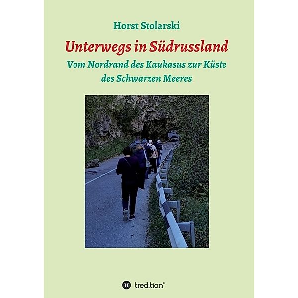 Unterwegs in Russland, Horst Stolarski