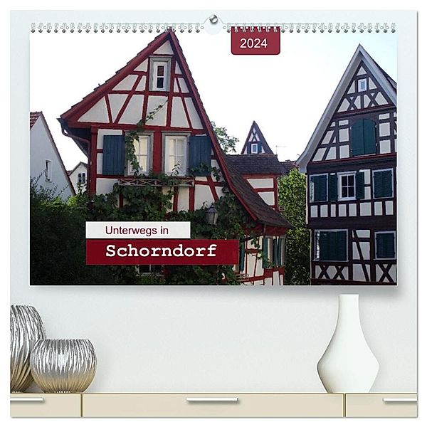 Unterwegs in Schorndorf (hochwertiger Premium Wandkalender 2024 DIN A2 quer), Kunstdruck in Hochglanz, Angelika keller