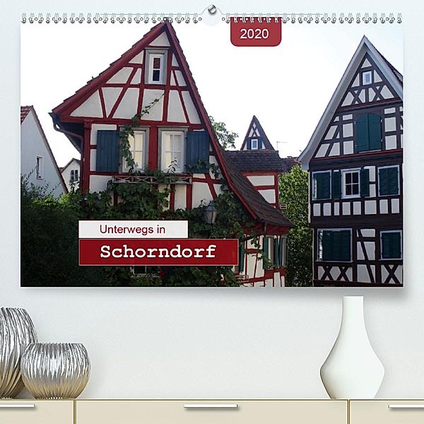 Unterwegs in Schorndorf (Premium-Kalender 2020 DIN A2 quer), Angelika Keller