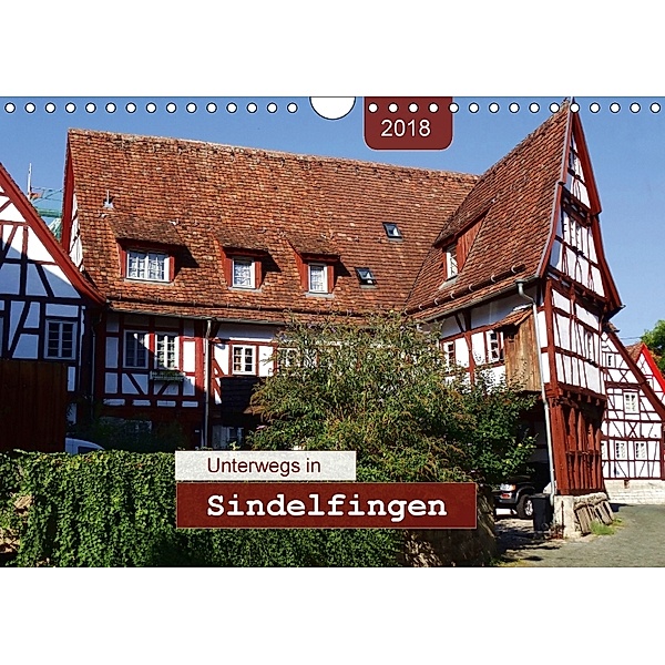 Unterwegs in Sindelfingen (Wandkalender 2018 DIN A4 quer), Angelika Keller