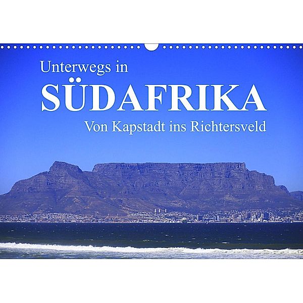 Unterwegs in Südafrika- von Kapstadt ins Richtersveld (Wandkalender 2023 DIN A3 quer), Dr. Werner Altner