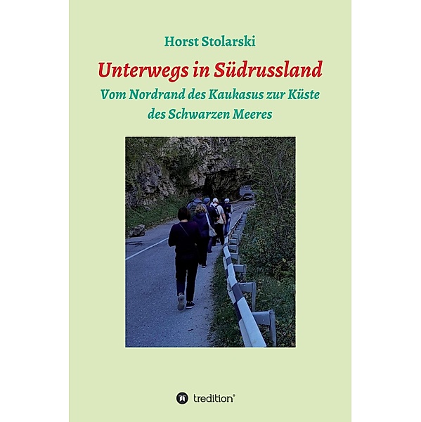 Unterwegs in Südrussland, Horst Stolarski