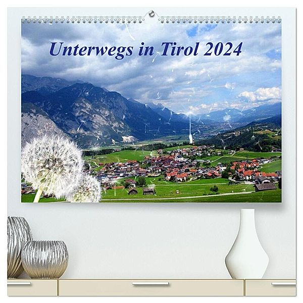 Unterwegs in Tirol (hochwertiger Premium Wandkalender 2024 DIN A2 quer), Kunstdruck in Hochglanz, Gerdhold Müller