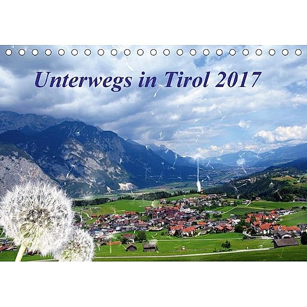 Unterwegs in Tirol (Tischkalender 2017 DIN A5 quer), Gerdhold Müller