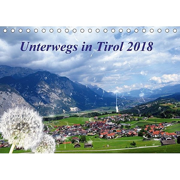Unterwegs in Tirol (Tischkalender 2018 DIN A5 quer) Dieser erfolgreiche Kalender wurde dieses Jahr mit gleichen Bildern, Gerdhold Müller