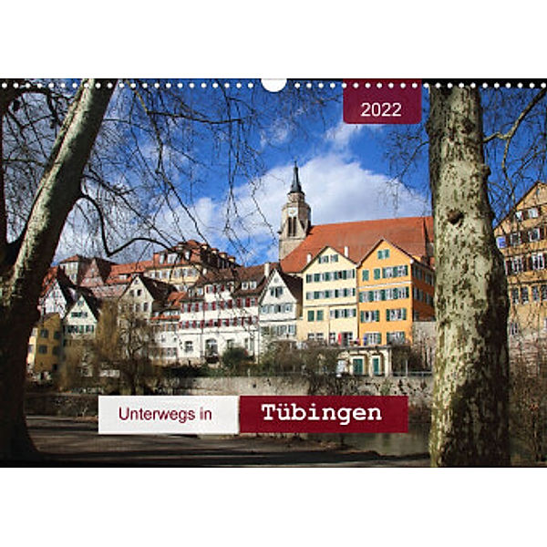 Unterwegs in Tübingen (Wandkalender 2022 DIN A3 quer), Angelika keller