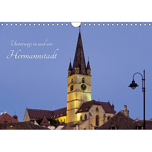 Unterwegs in und um Hermannstadt (Wandkalender 2019 DIN A4 quer), Anneli Hegerfeld-Reckert
