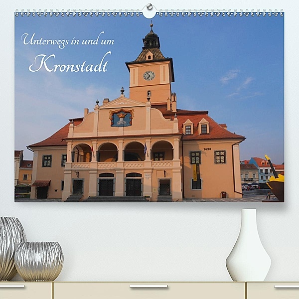 Unterwegs in und um Kronstadt (Premium, hochwertiger DIN A2 Wandkalender 2020, Kunstdruck in Hochglanz), Anneli Hegerfeld-Reckert