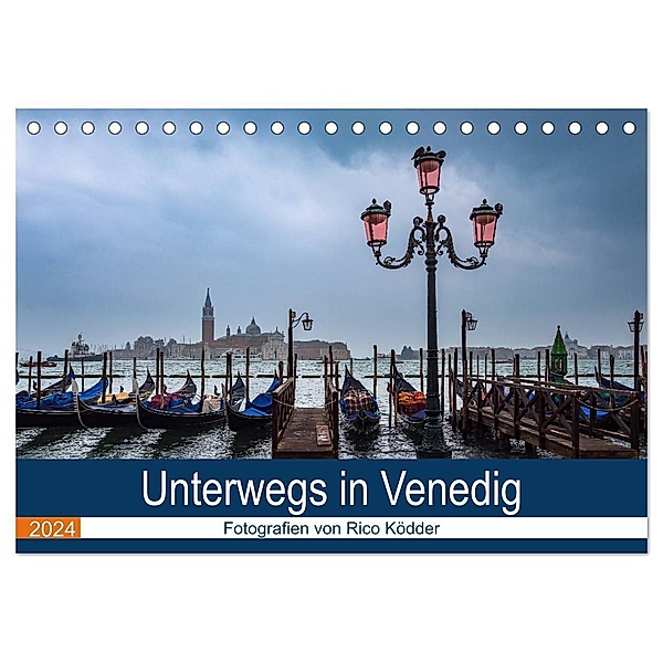 Unterwegs in Venedig (Tischkalender 2024 DIN A5 quer), CALVENDO Monatskalender, Rico Ködder