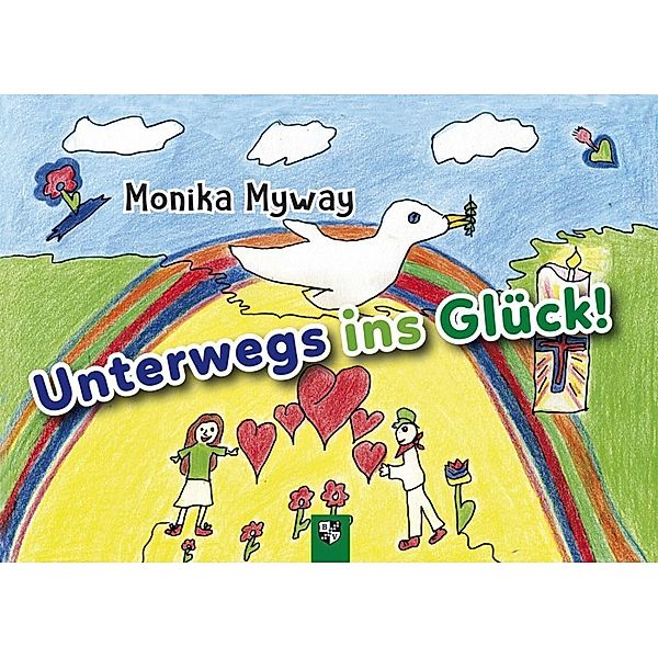 Unterwegs ins Glück!, Monika Myway