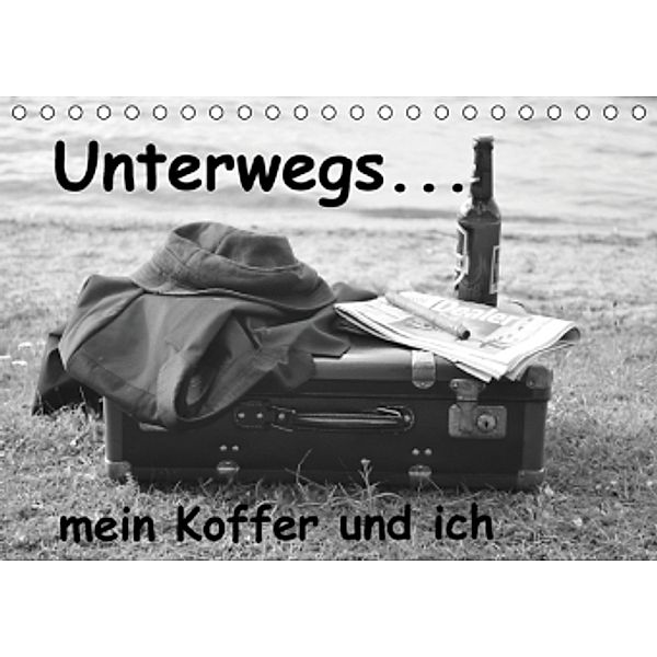 Unterwegs - mein Koffer und ich (Tischkalender 2015 DIN A5 quer), Susanne Franke