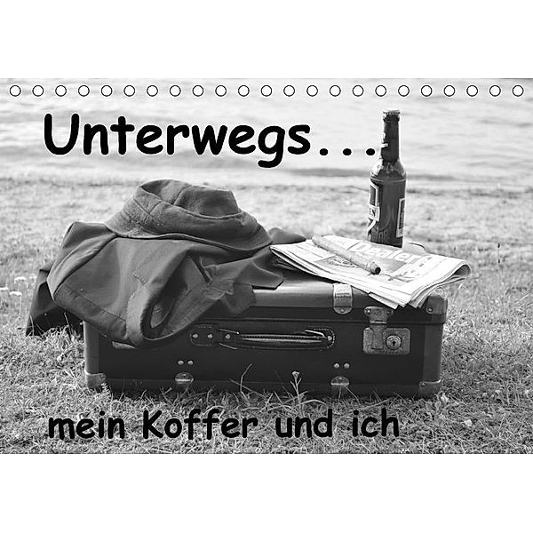 Unterwegs - mein Koffer und ich (Tischkalender 2017 DIN A5 quer), Susanne Franke