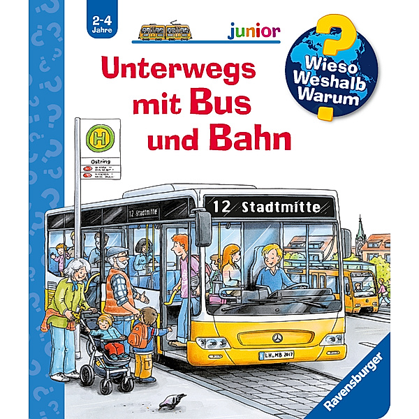 Unterwegs mit Bus und Bahn / Wieso? Weshalb? Warum? Junior Bd.63, Andrea Erne