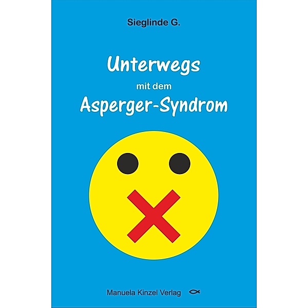 Unterwegs mit dem Asperger-Syndrom, Sieglinde G.