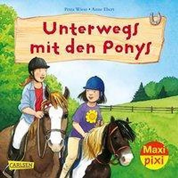 Unterwegs mit den Ponys, Petra Wiese, Anne Ebert