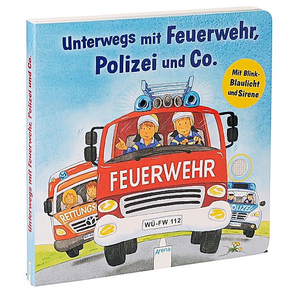 Unterwegs mit Feuerwehr, Polizei und Co. Mit Blink-Blaulicht und Sirene, Kerstin M. Schuld