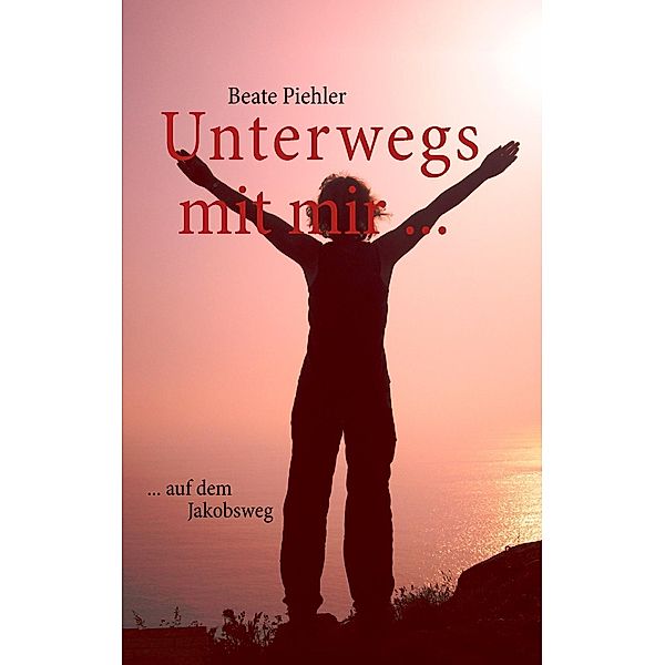 Unterwegs mit mir ..., Beate Piehler