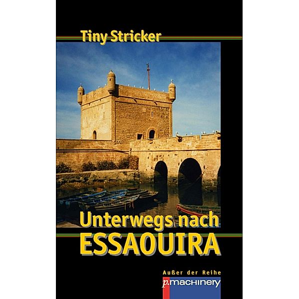 Unterwegs nach Essaouira, Tiny Stricker