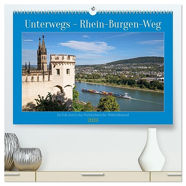 Unterwegs - Rhein-Burgen-Weg (hochwertiger Premium Wandkalender 2024 DIN A2 quer), Kunstdruck in Hochglanz, Alexander Ludwig