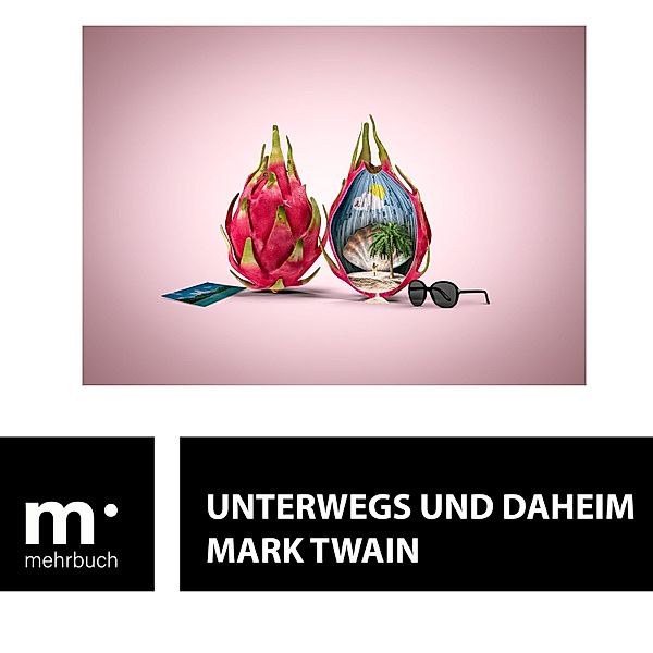 Unterwegs und Daheim, Mark Twain