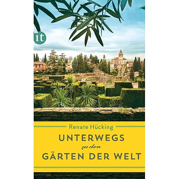 Unterwegs zu den Gärten der Welt, Renate Hücking