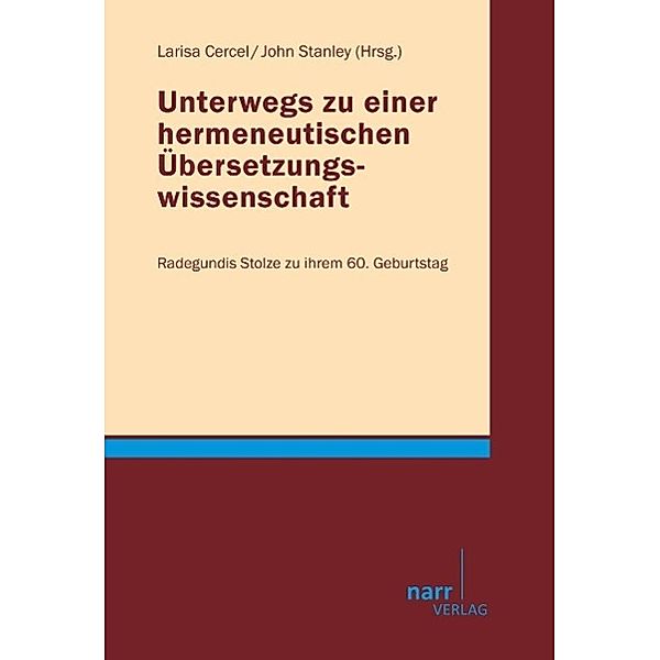 Unterwegs zu einer hermeneutischen Übersetzungswissenschaft, Larissa Cercel, John Stanley