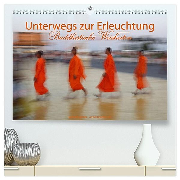Unterwegs zur Erleuchtung Buddhistische Weisheiten (hochwertiger Premium Wandkalender 2024 DIN A2 quer), Kunstdruck in Hochglanz, Gabriele Gerner