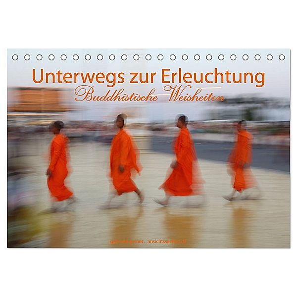 Unterwegs zur Erleuchtung Buddhistische Weisheiten (Tischkalender 2024 DIN A5 quer), CALVENDO Monatskalender, Gabriele Gerner