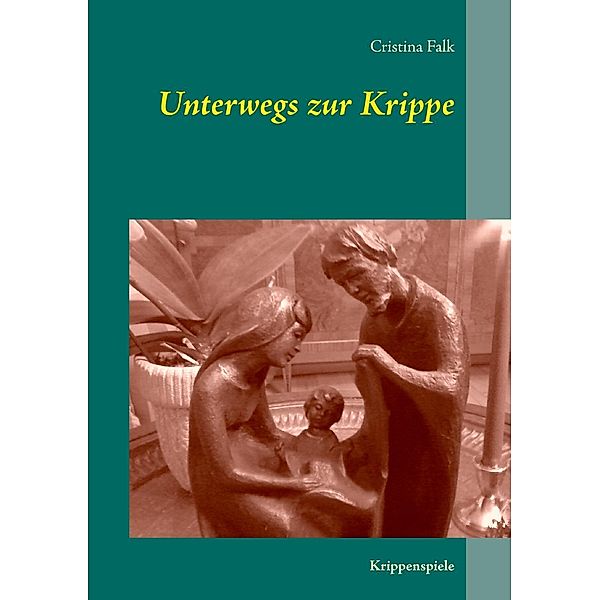 Unterwegs zur Krippe, Cristina Falk