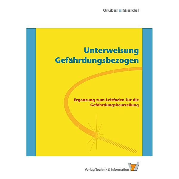 Unterweisung Gefährdungsbezogen, Harald Gruber, Beate Mierdel