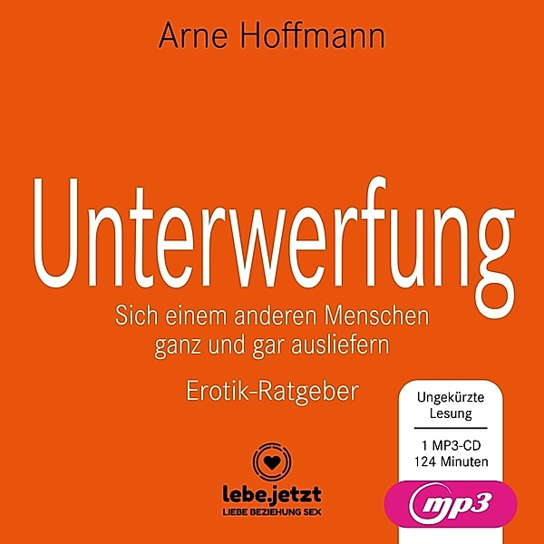 Unterwerfung | Erotischer Ratgeber MP3CD,Audio-CD, MP3, Arne Hoffmann