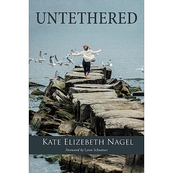 Untethered, Kate Elizebeth Nagel