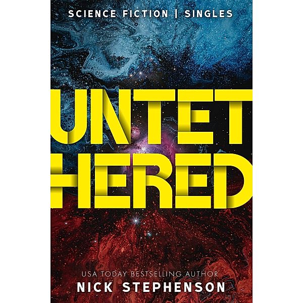 Untethered (Science Fiction | Singles) / Science Fiction | Singles, Nick Stephenson