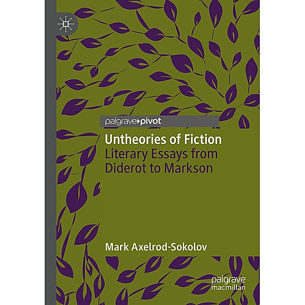 Untheories of Fiction, Mark Axelrod-Sokolov