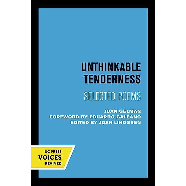 Unthinkable Tenderness, Juan Gelman