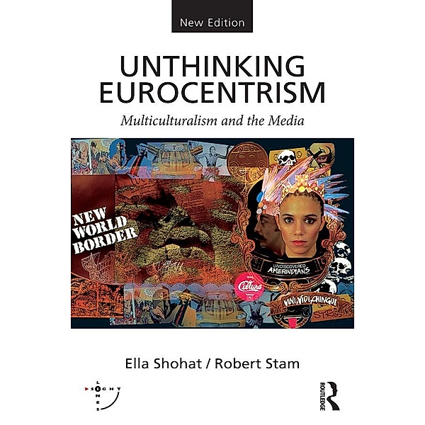 Unthinking Eurocentrism, Ella Shohat, Robert Stam