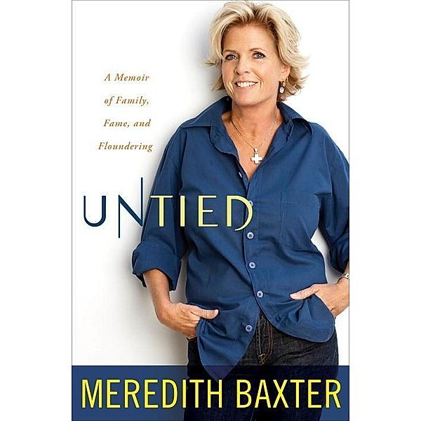 Untied, Meredith Baxter