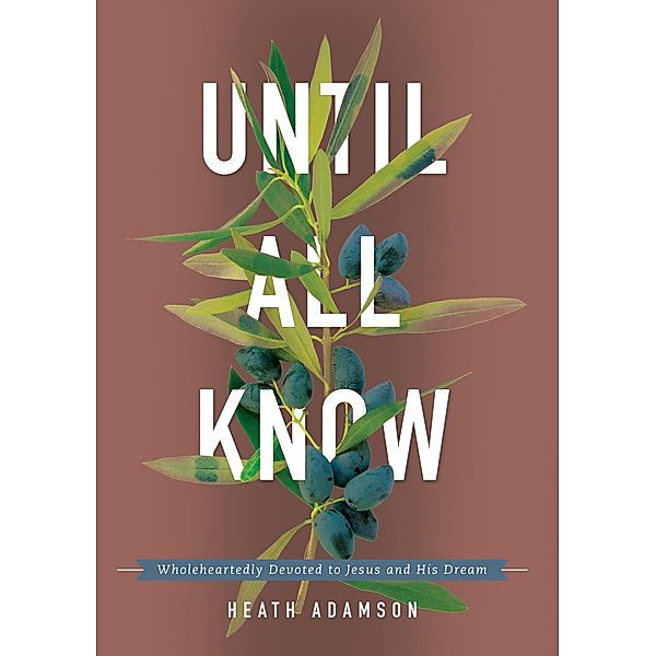 Until All Know, Heath Adamson