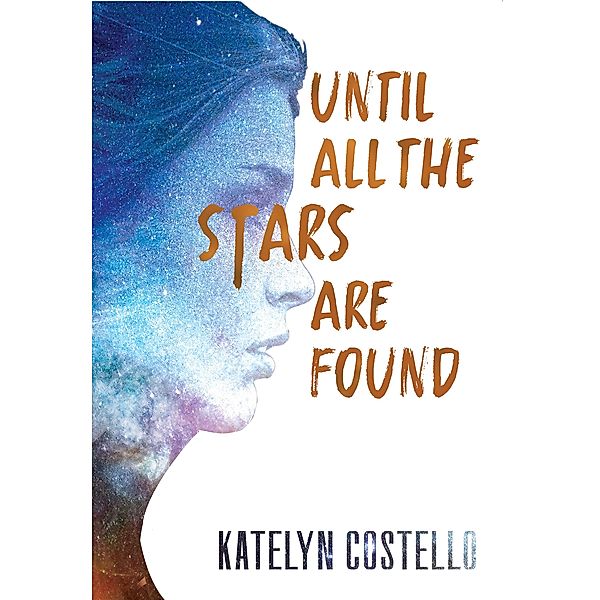 Until All the Stars Are Found, Katelyn Costello