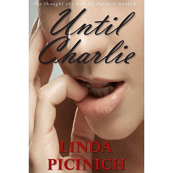 Until Charlie, Linda Picinich