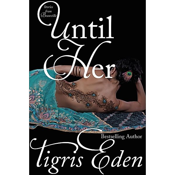 Until Her / Stories from Beauville, Tigris Eden