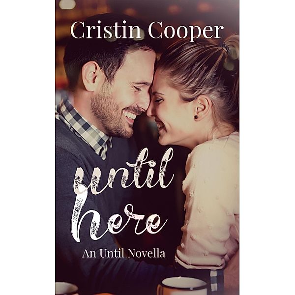 Until Here / Until, Cristin Cooper