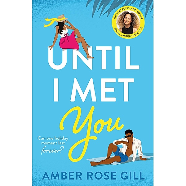 Until I Met You, Amber Rose Gill