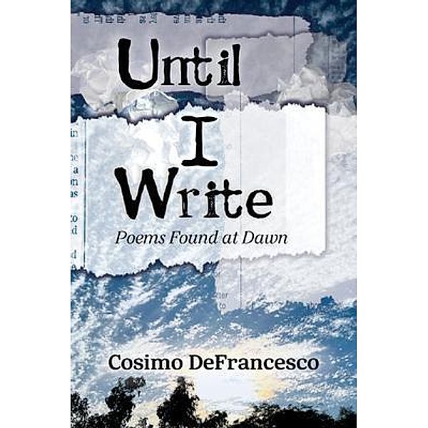 Until I Write / The Awakened Press, Cosimo Defrancesco