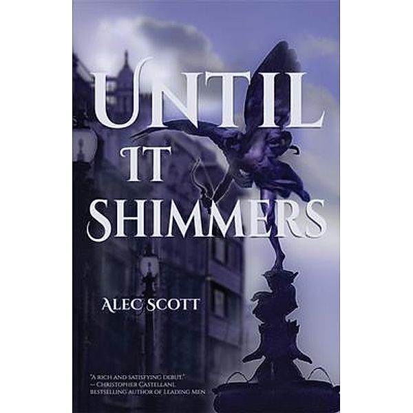 Until It Shimmers / Ace of Swords Publishing, Alec Scott