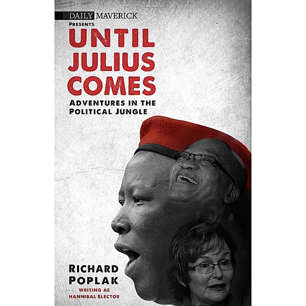 Until Julius Comes, Richard Poplak